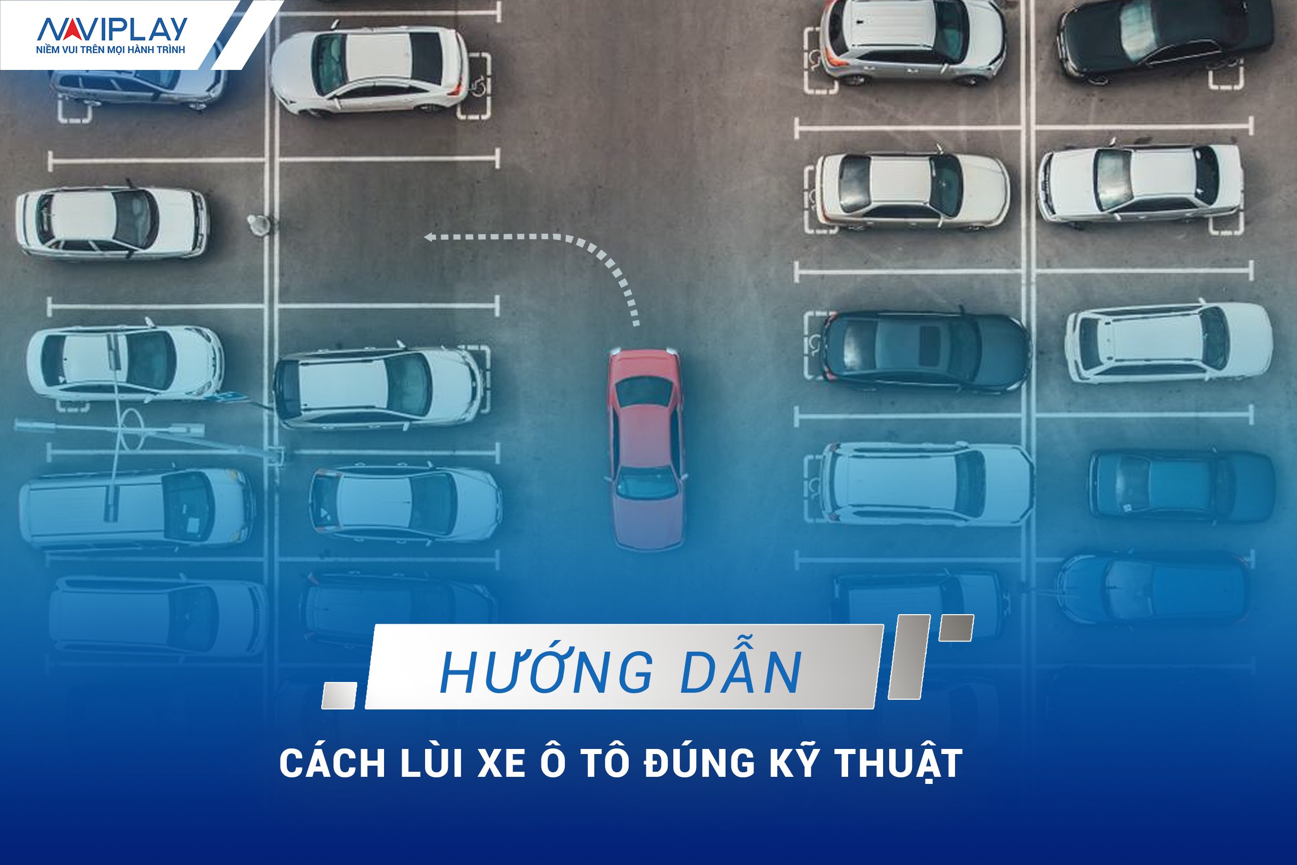 cach-lui-xe-o-to-dung-ky-thuat